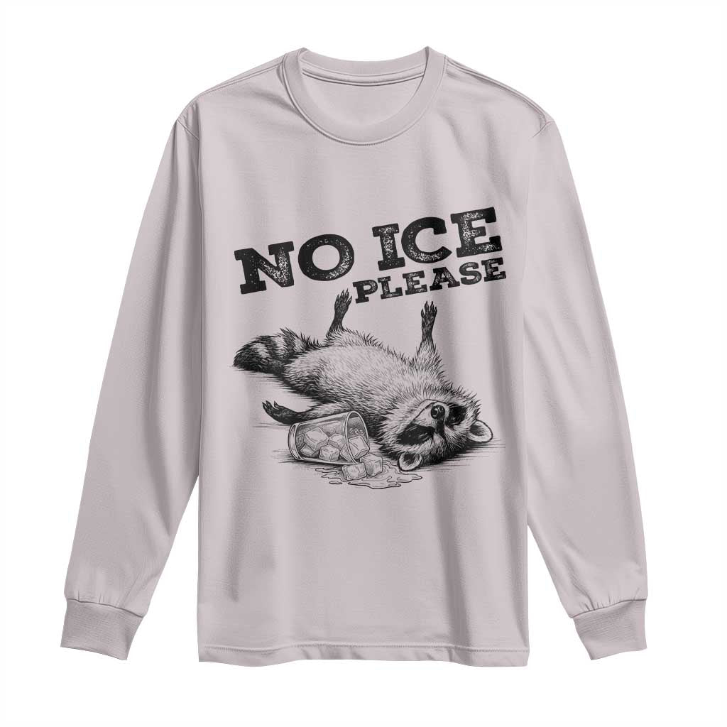No Ice Please Long Sleeve Shirt Funny Raccoon Anti ICE Deportation Human Rights