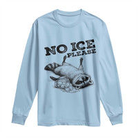 No Ice Please Long Sleeve Shirt Funny Raccoon Anti ICE Deportation Human Rights