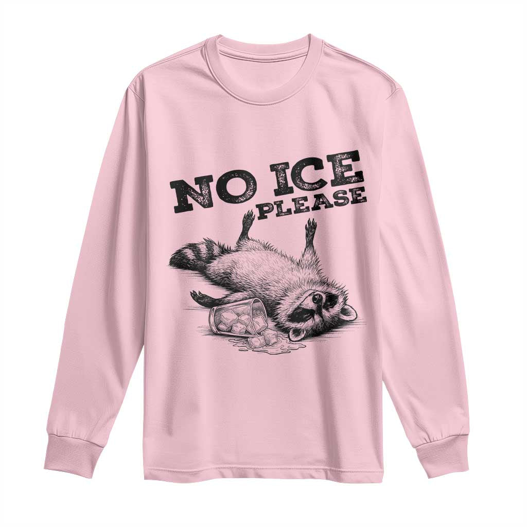 No Ice Please Long Sleeve Shirt Funny Raccoon Anti ICE Deportation Human Rights