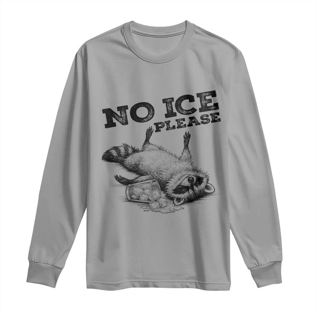 No Ice Please Long Sleeve Shirt Funny Raccoon Anti ICE Deportation Human Rights