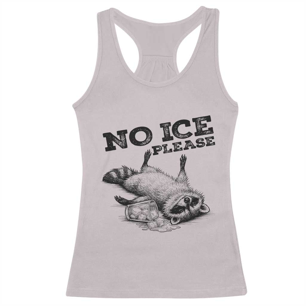 No Ice Please Racerback Tank Top Funny Raccoon Anti ICE Deportation Human Rights