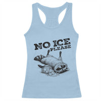 No Ice Please Racerback Tank Top Funny Raccoon Anti ICE Deportation Human Rights