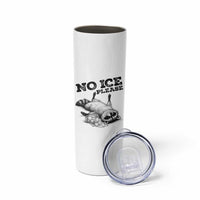 No Ice Please Skinny Tumbler Funny Raccoon Anti ICE Deportation Human Rights