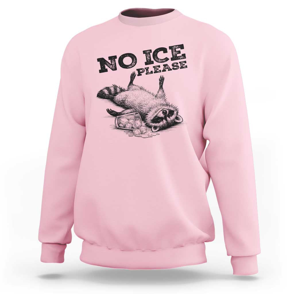 No Ice Please Sweatshirt Funny Raccoon Anti ICE Deportation Human Rights