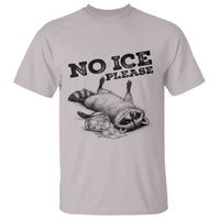 No Ice Please T Shirt Funny Raccoon Anti ICE Deportation Human Rights