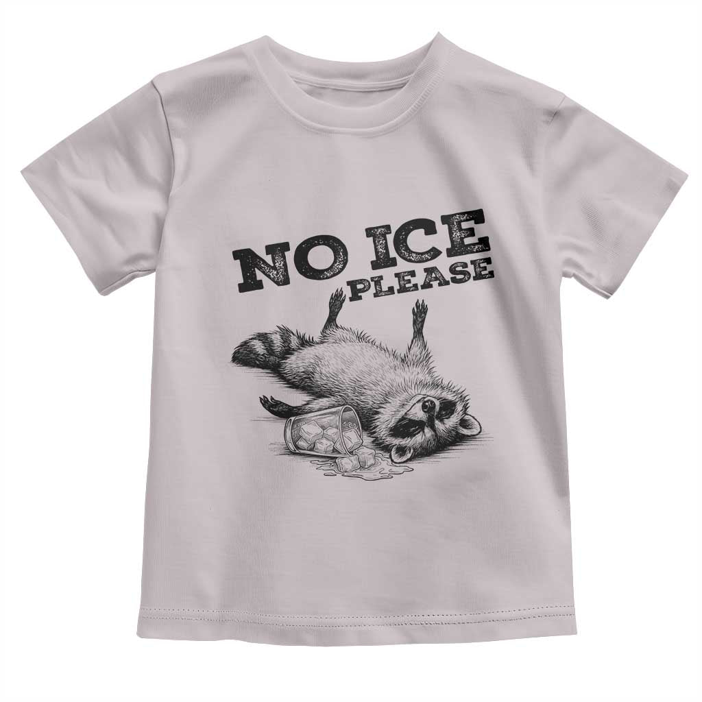 No Ice Please Toddler T Shirt Funny Raccoon Anti ICE Deportation Human Rights