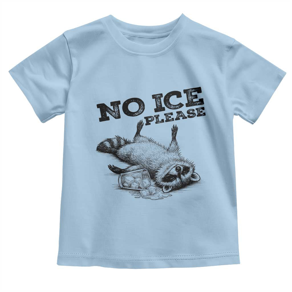 No Ice Please Toddler T Shirt Funny Raccoon Anti ICE Deportation Human Rights