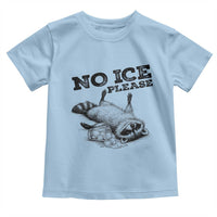 No Ice Please Toddler T Shirt Funny Raccoon Anti ICE Deportation Human Rights