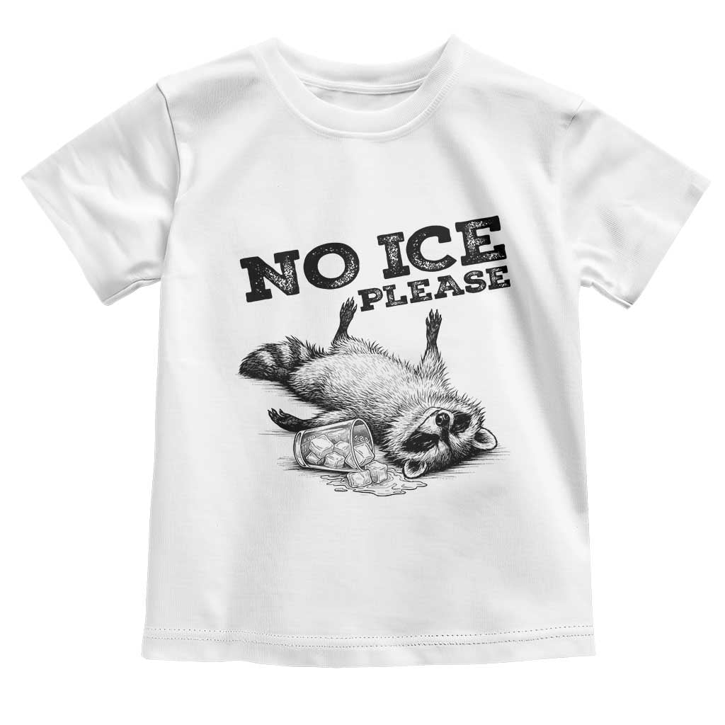 No Ice Please Toddler T Shirt Funny Raccoon Anti ICE Deportation Human Rights