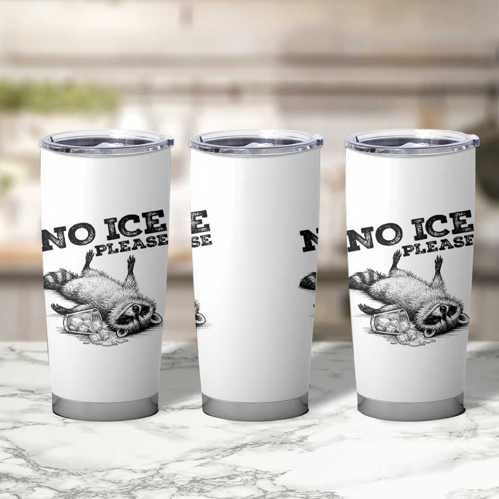No Ice Please Tumbler Cup Funny Raccoon Anti ICE Deportation Human Rights