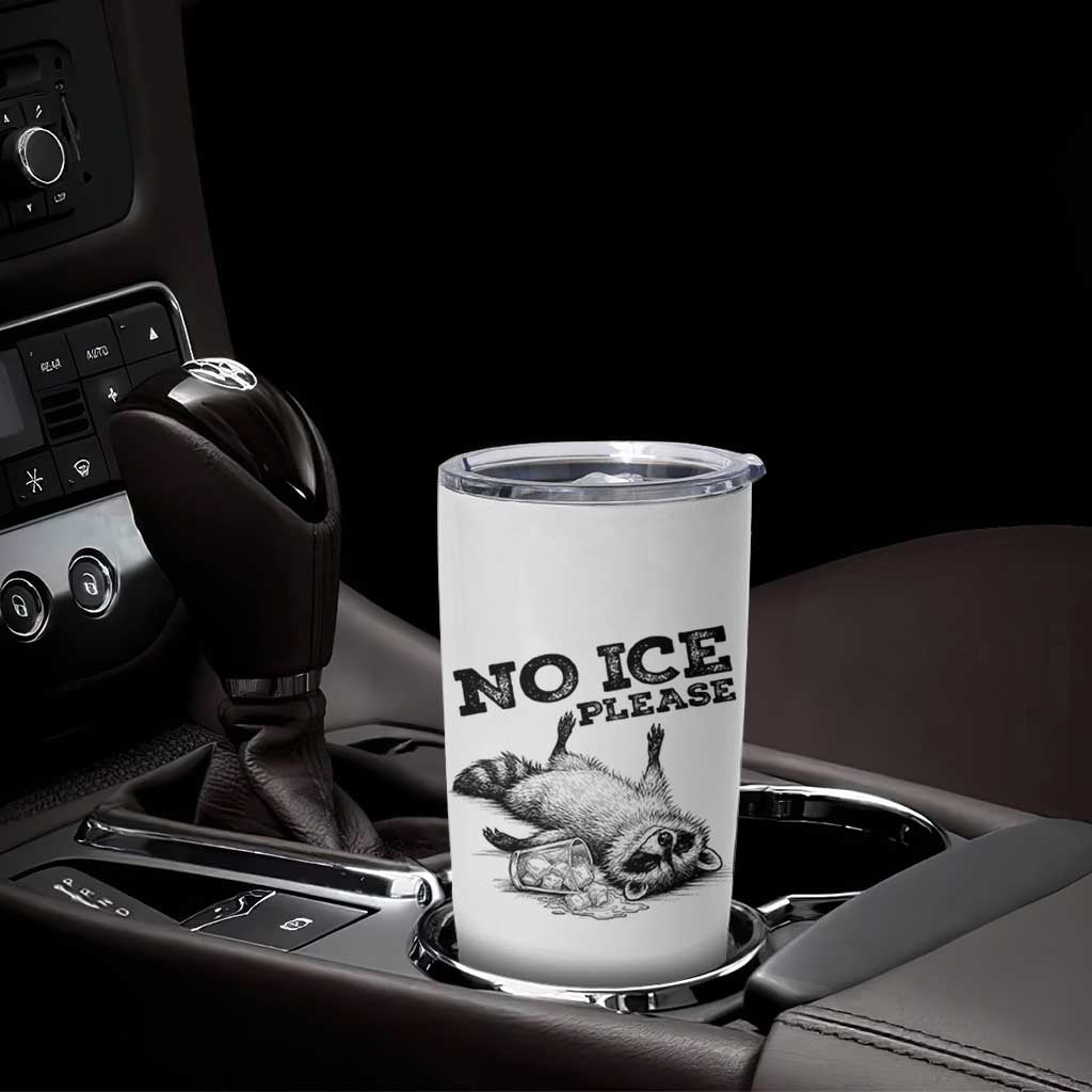 No Ice Please Tumbler Cup Funny Raccoon Anti ICE Deportation Human Rights