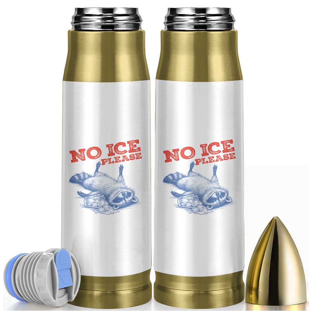 No Ice Please Bullet Tumbler Funny Raccoon Trash Panda Anti ICE Meme