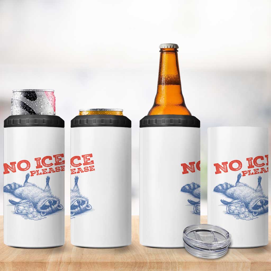 No Ice Please 4 in 1 Can Cooler Tumbler Funny Raccoon Trash Panda Anti ICE Meme