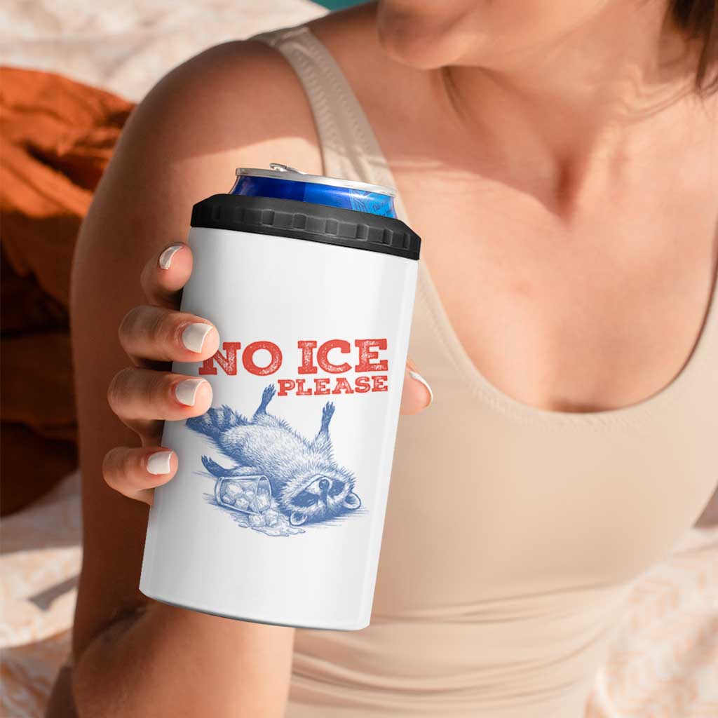 No Ice Please 4 in 1 Can Cooler Tumbler Funny Raccoon Trash Panda Anti ICE Meme