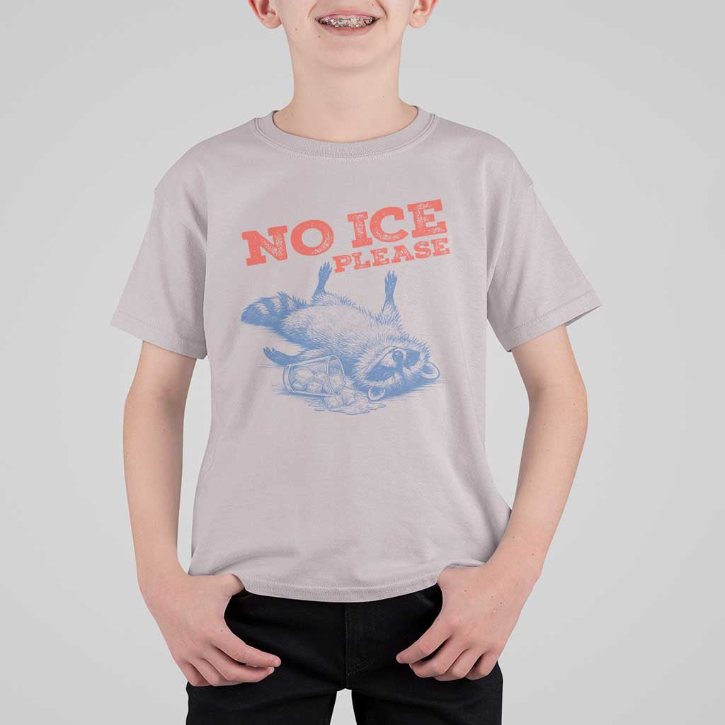 No Ice Please T Shirt For Kid Funny Raccoon Trash Panda Anti ICE Meme