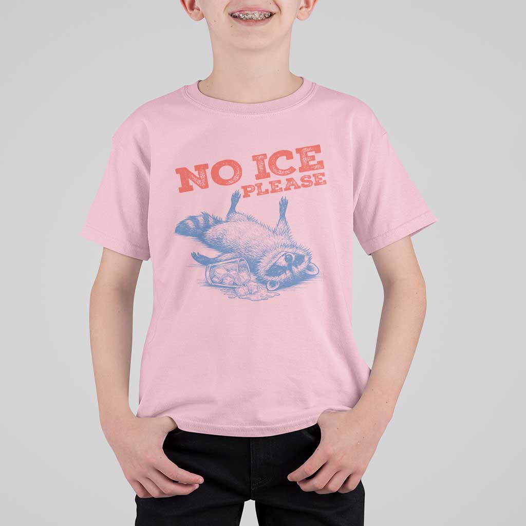 No Ice Please T Shirt For Kid Funny Raccoon Trash Panda Anti ICE Meme
