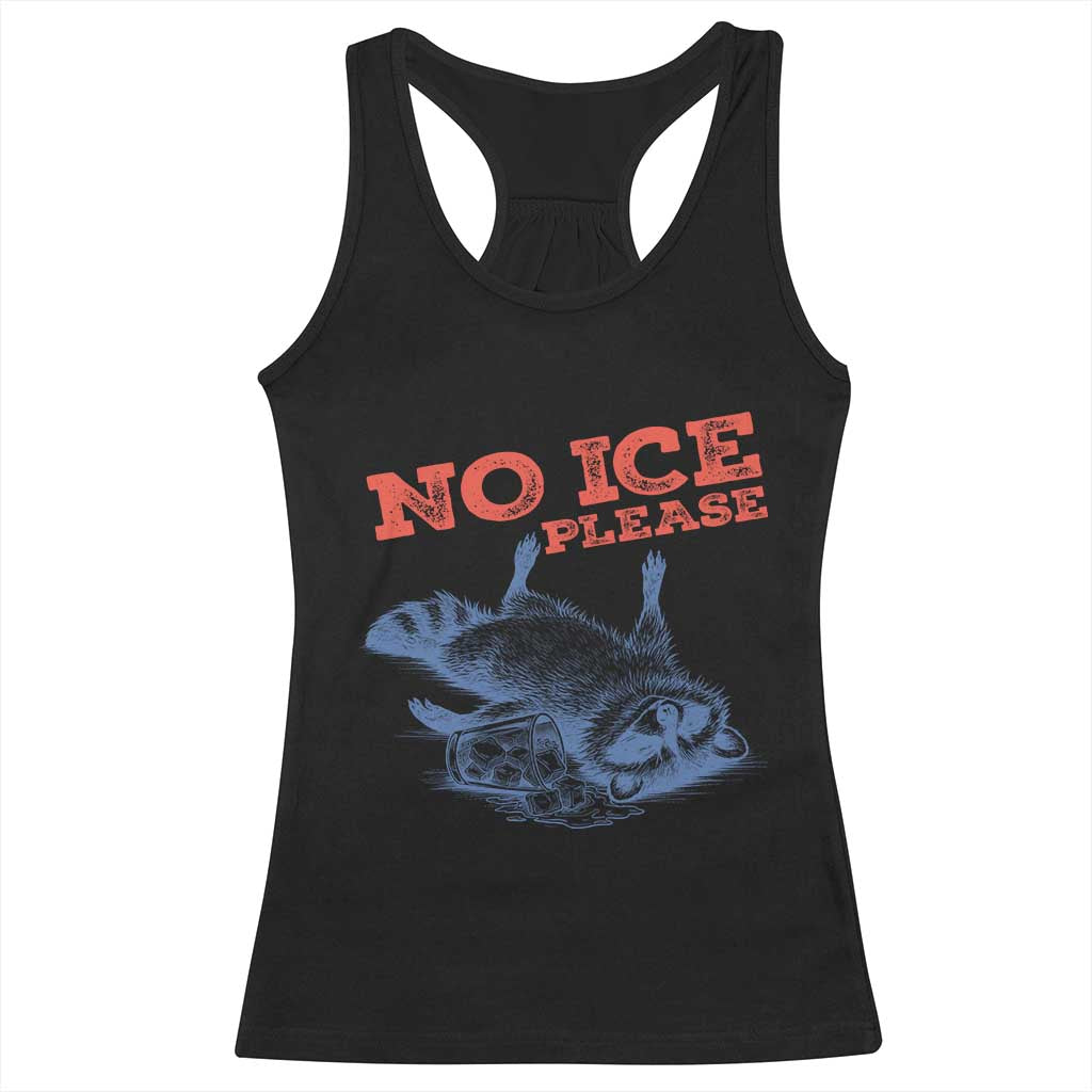 No Ice Please Racerback Tank Top Funny Raccoon Trash Panda Anti ICE Meme