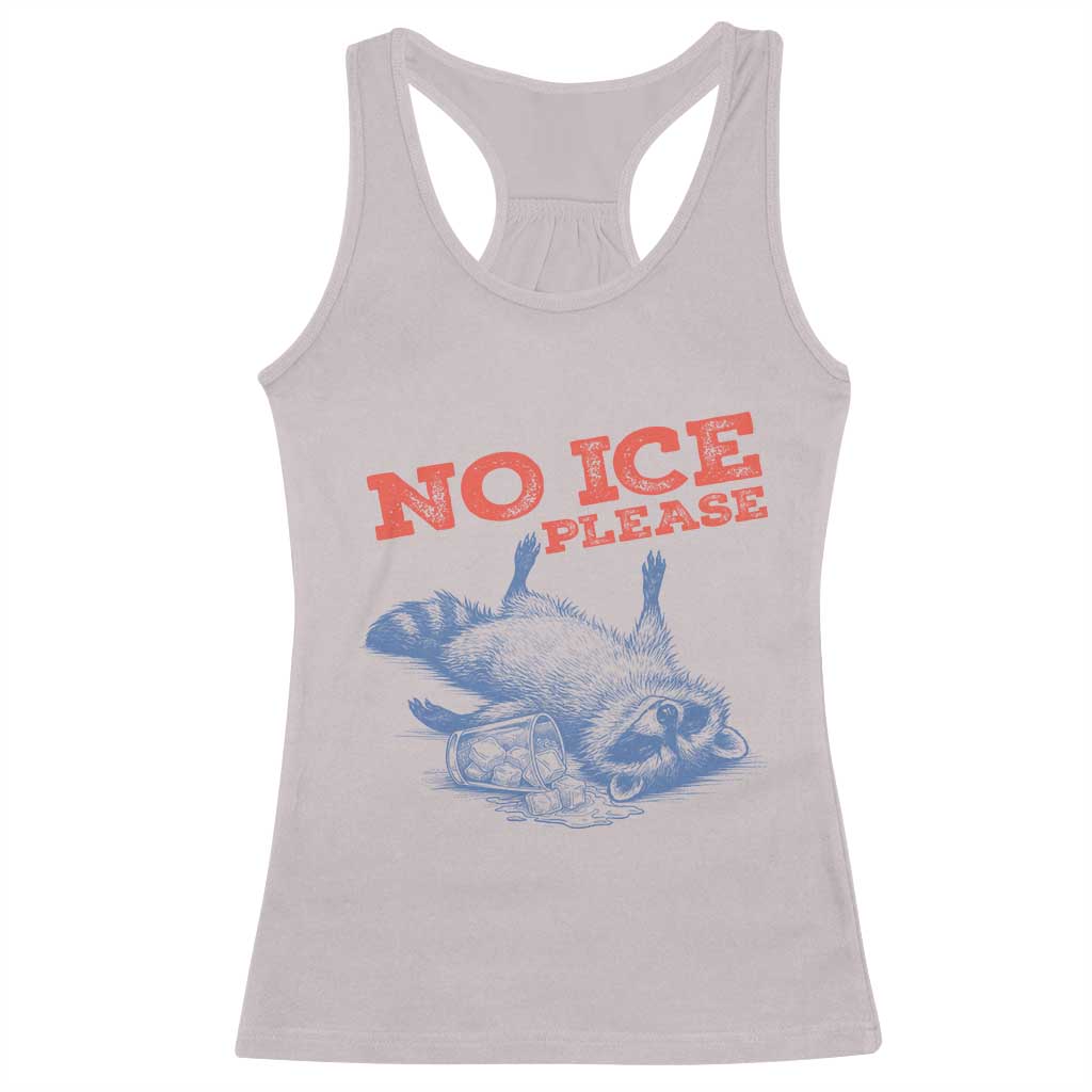 No Ice Please Racerback Tank Top Funny Raccoon Trash Panda Anti ICE Meme
