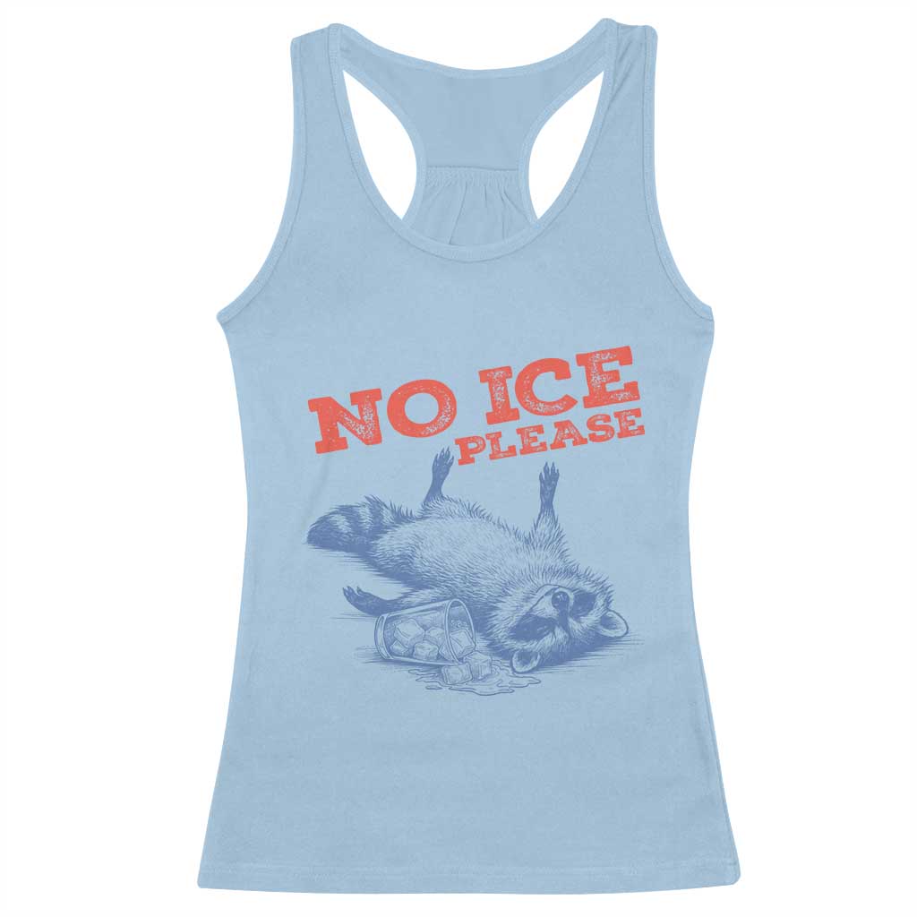 No Ice Please Racerback Tank Top Funny Raccoon Trash Panda Anti ICE Meme
