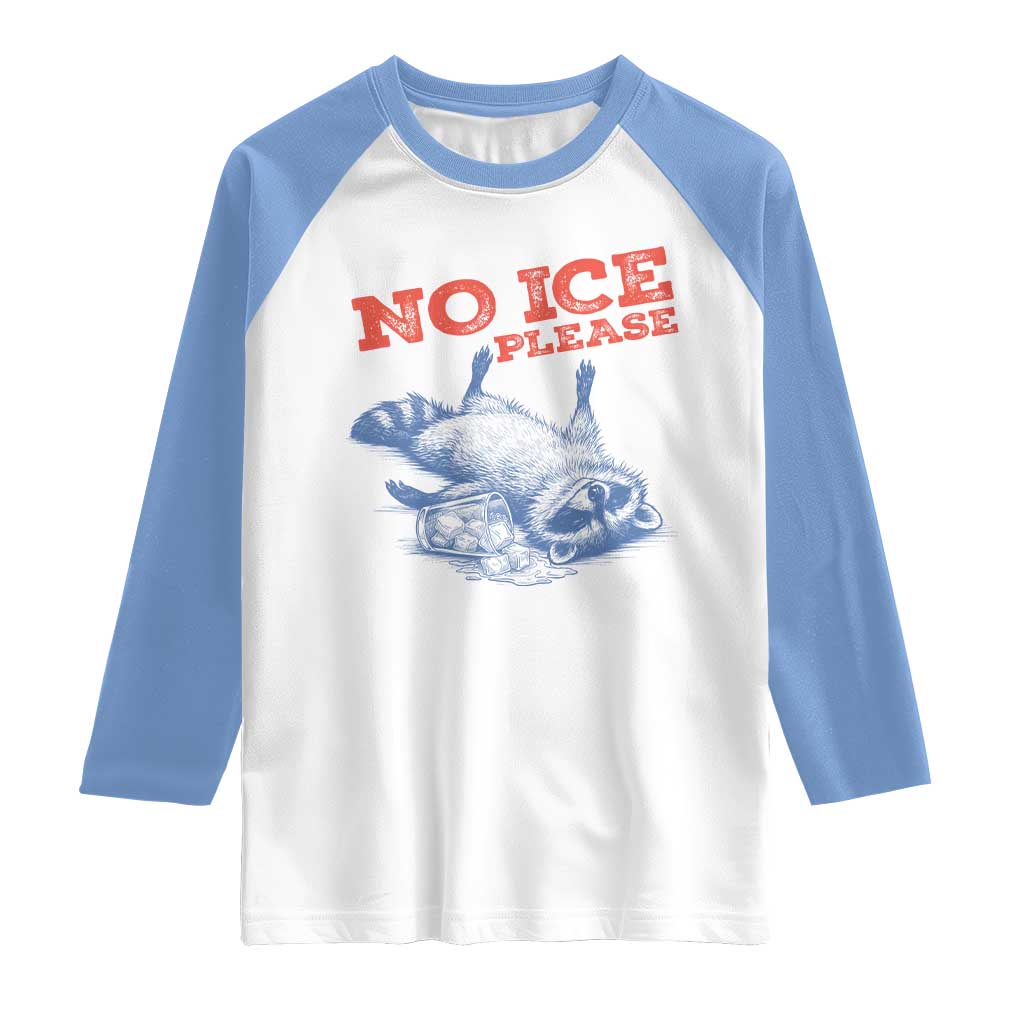 No Ice Please Raglan Shirt Funny Raccoon Trash Panda Anti ICE Meme