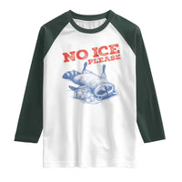 No Ice Please Raglan Shirt Funny Raccoon Trash Panda Anti ICE Meme