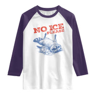 No Ice Please Raglan Shirt Funny Raccoon Trash Panda Anti ICE Meme