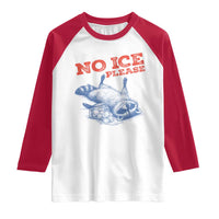 No Ice Please Raglan Shirt Funny Raccoon Trash Panda Anti ICE Meme