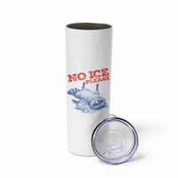 No Ice Please Skinny Tumbler Funny Raccoon Trash Panda Anti ICE Meme