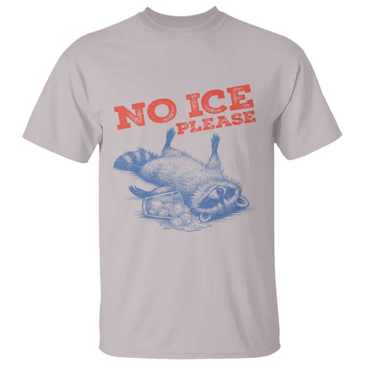 No Ice Please T Shirt Funny Raccoon Trash Panda Anti ICE Meme