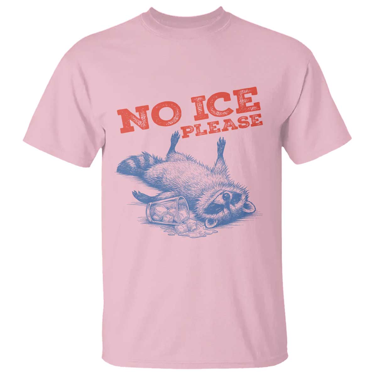 No Ice Please T Shirt Funny Raccoon Trash Panda Anti ICE Meme