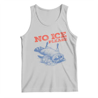 No Ice Please Tank Top Funny Raccoon Trash Panda Anti ICE Meme