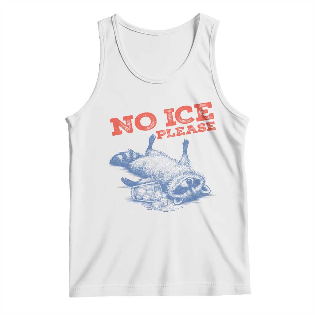 No Ice Please Tank Top Funny Raccoon Trash Panda Anti ICE Meme