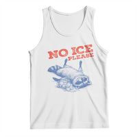 No Ice Please Tank Top Funny Raccoon Trash Panda Anti ICE Meme