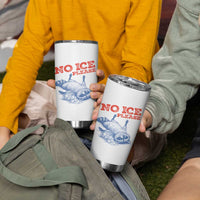 No Ice Please Tumbler Cup Funny Raccoon Trash Panda Anti ICE Meme