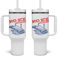 No Ice Please Tumbler With Handle Funny Raccoon Trash Panda Anti ICE Meme