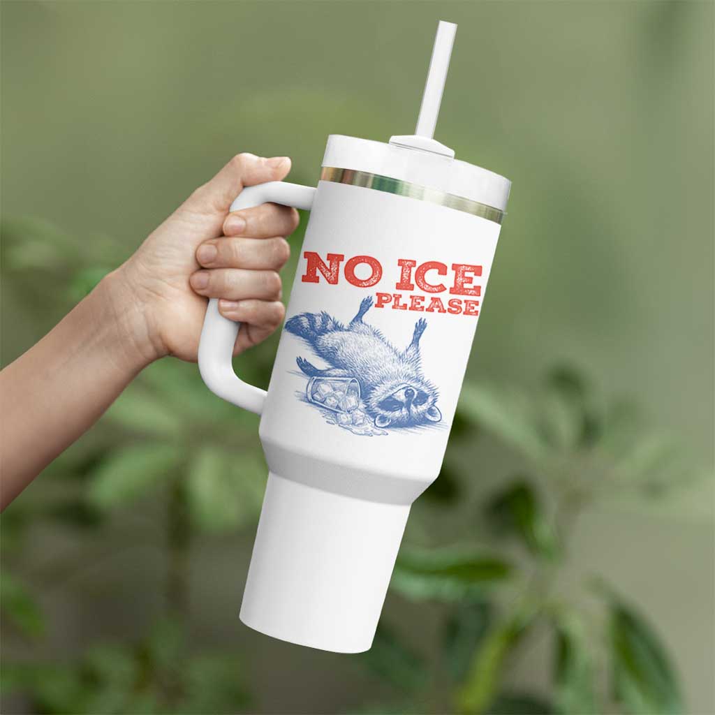 No Ice Please Tumbler With Handle Funny Raccoon Trash Panda Anti ICE Meme