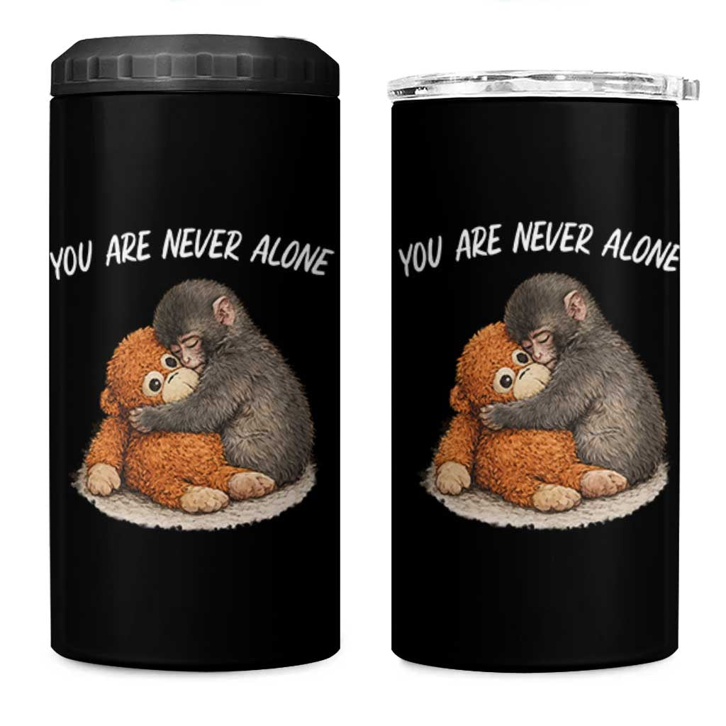 Punch Monkey 4 in 1 Can Cooler Tumbler You Are Never Alone Brave
