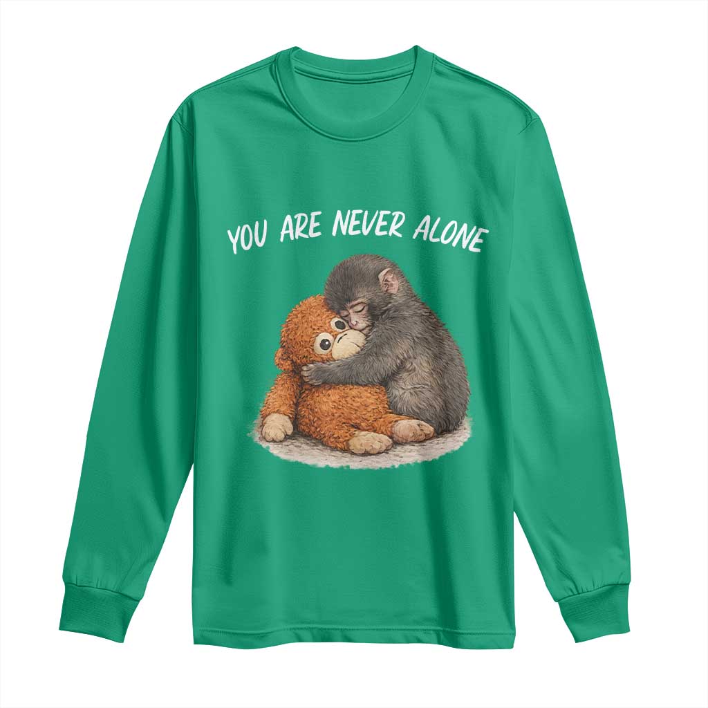 Punch Monkey Long Sleeve Shirt You Are Never Alone Brave