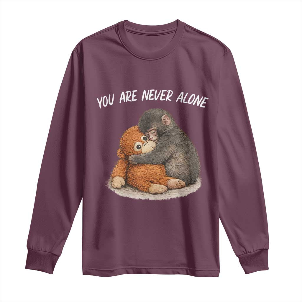 Punch Monkey Long Sleeve Shirt You Are Never Alone Brave