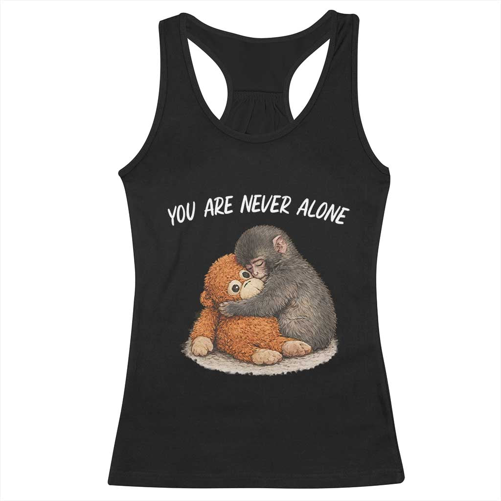 Punch Monkey Racerback Tank Top You Are Never Alone Brave
