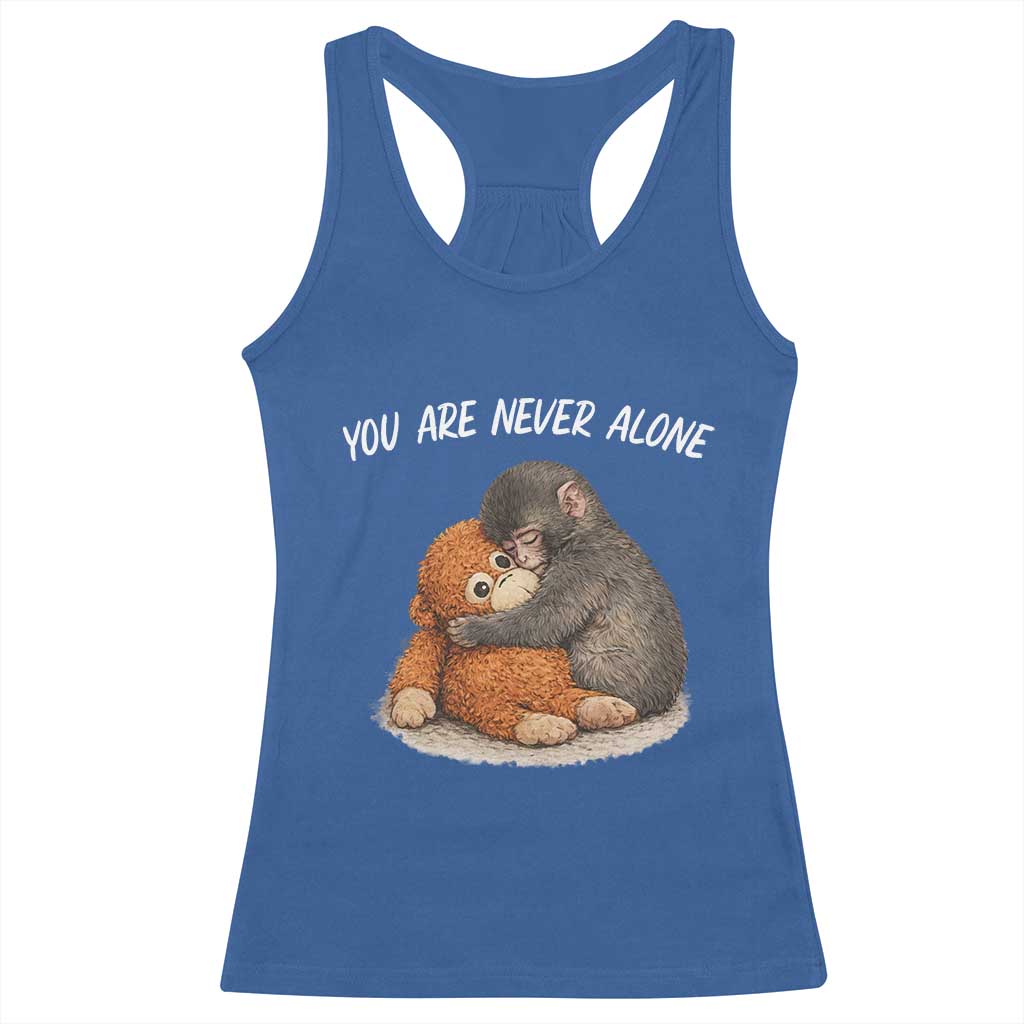 Punch Monkey Racerback Tank Top You Are Never Alone Brave