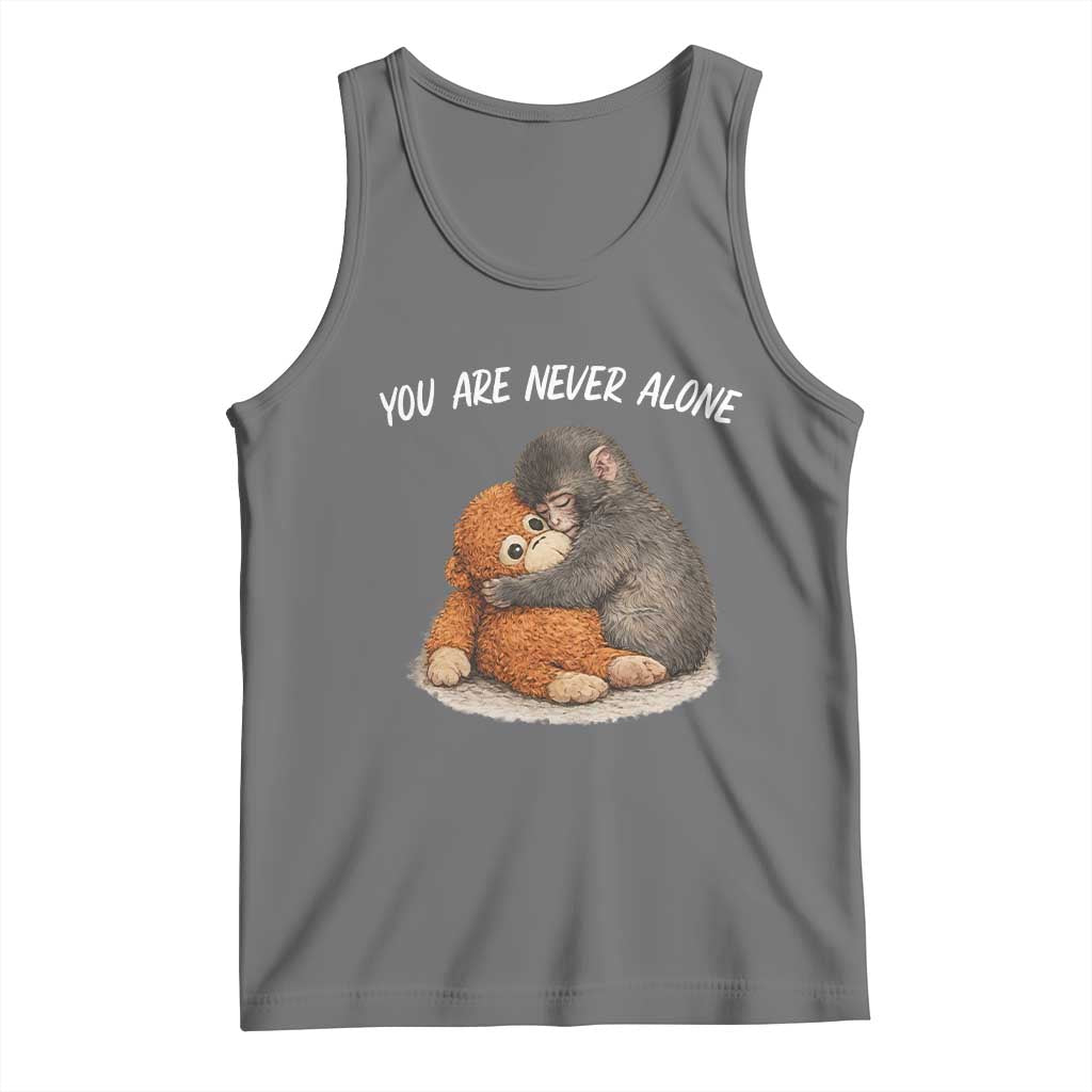 Punch Monkey Tank Top You Are Never Alone Brave