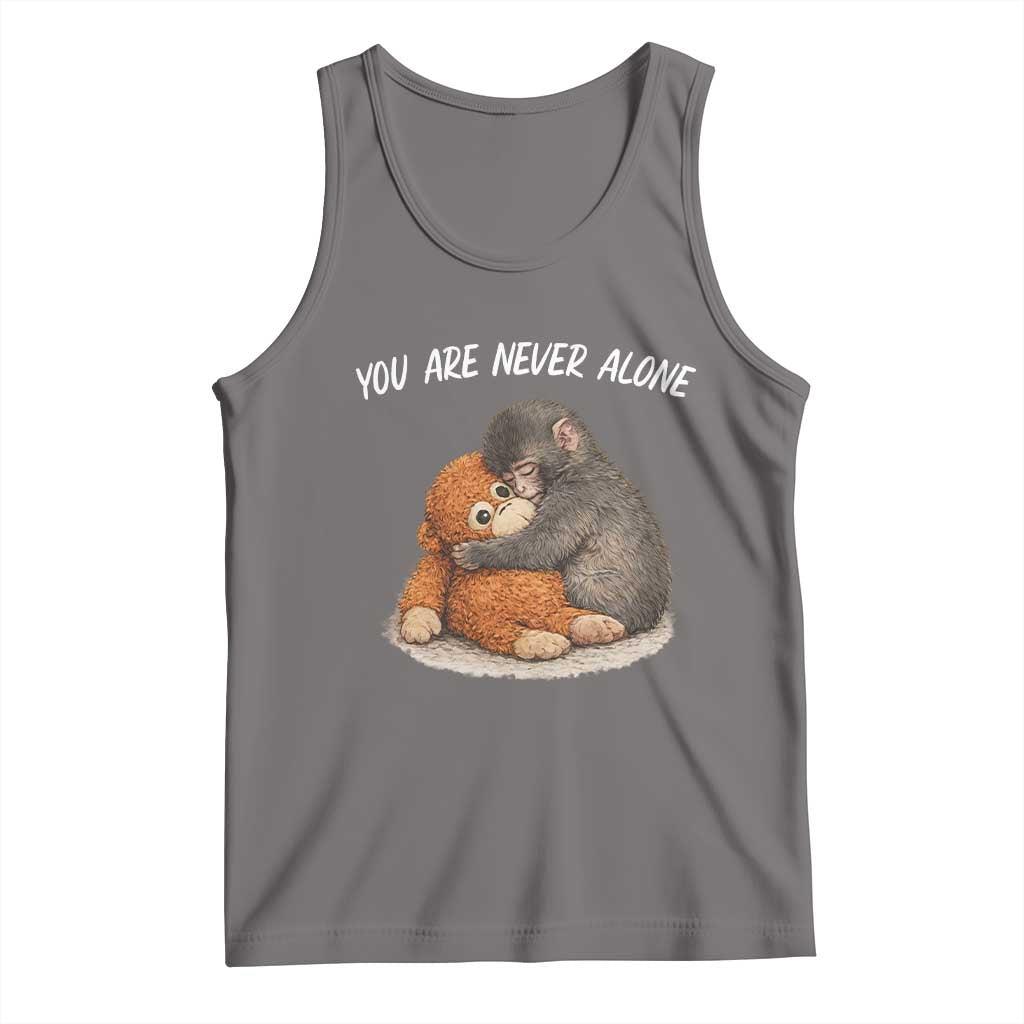 Punch Monkey Tank Top You Are Never Alone Brave