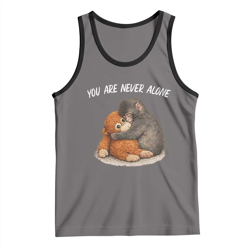 Punch Monkey Tank Top You Are Never Alone Brave