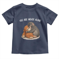 Punch Monkey Toddler T Shirt You Are Never Alone Brave