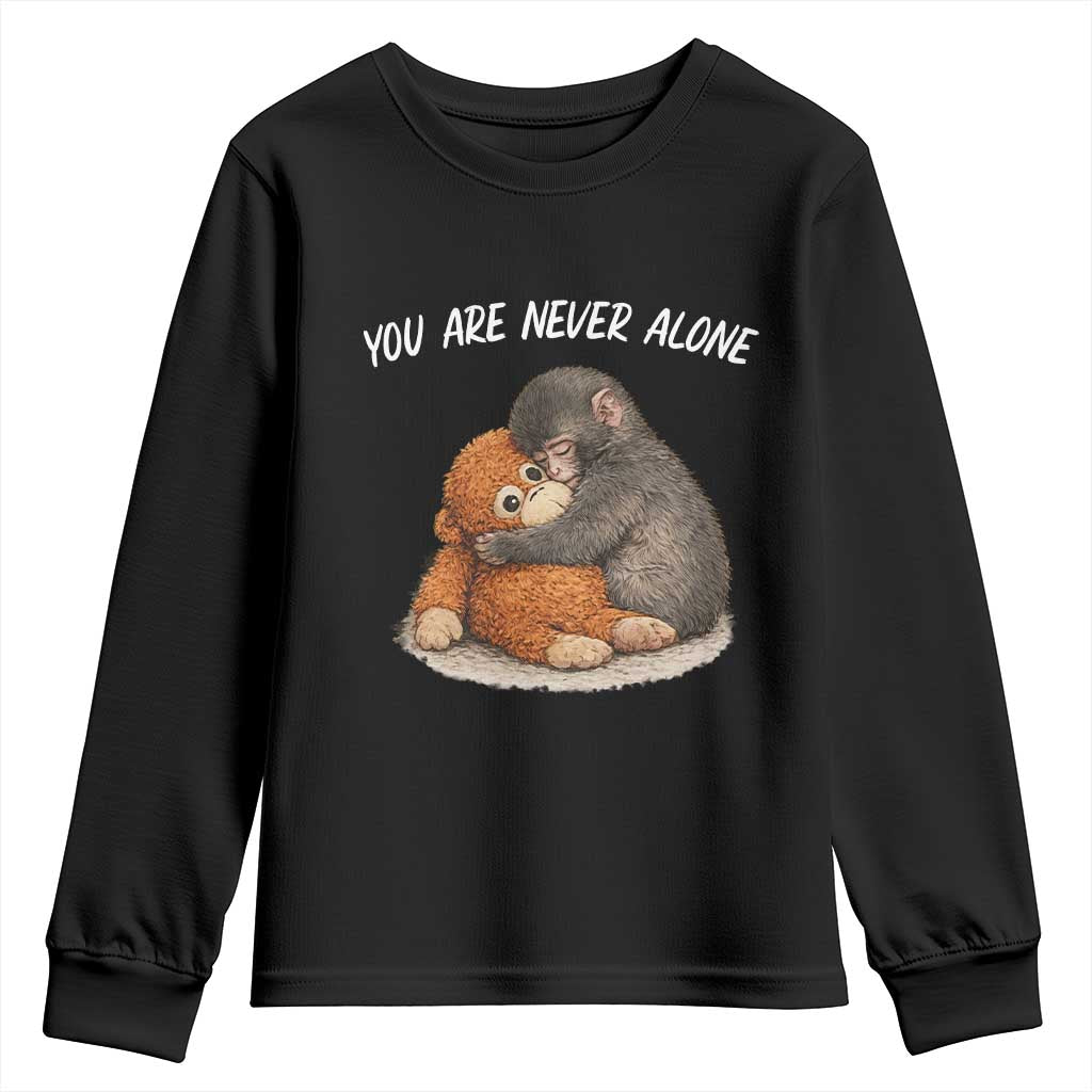 Punch Monkey Youth Sweatshirt You Are Never Alone Brave