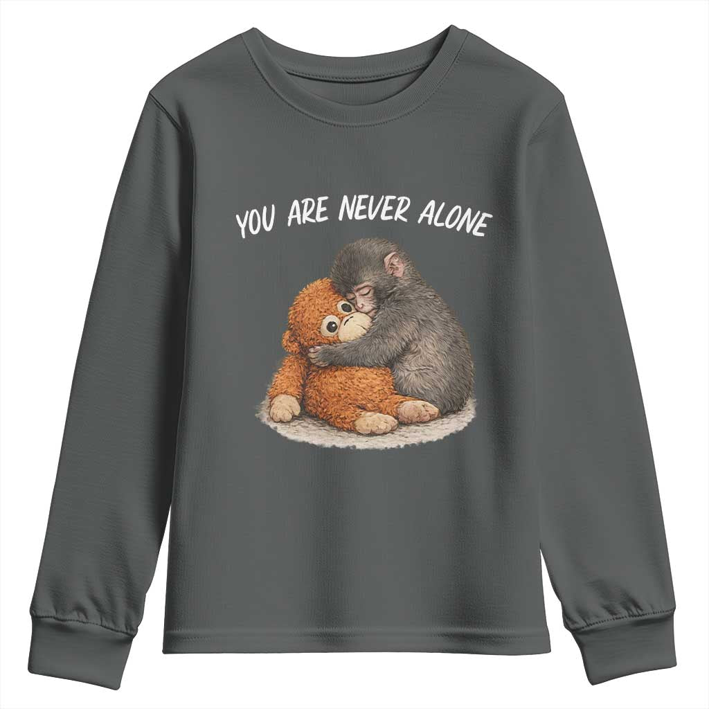 Punch Monkey Youth Sweatshirt You Are Never Alone Brave
