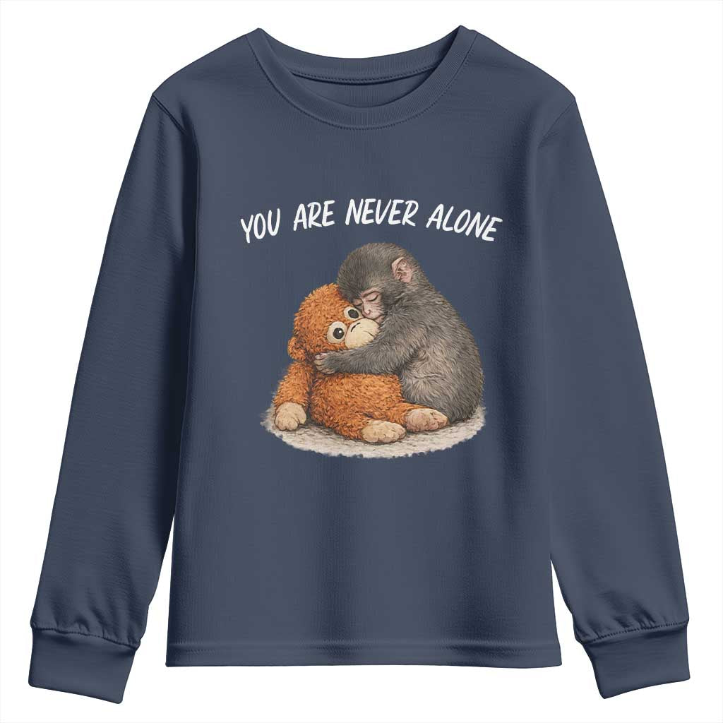 Punch Monkey Youth Sweatshirt You Are Never Alone Brave