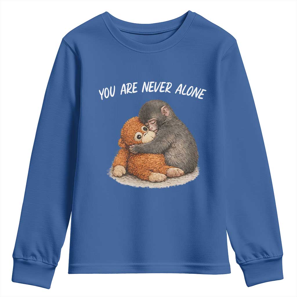 Punch Monkey Youth Sweatshirt You Are Never Alone Brave