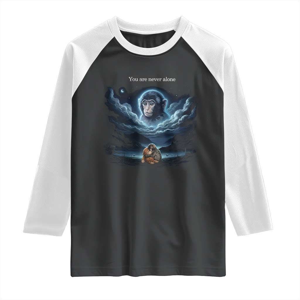 Baby Monkey Punch Raglan Shirt You Are Never Alone Brave